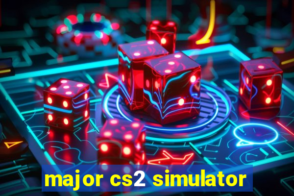 major cs2 simulator